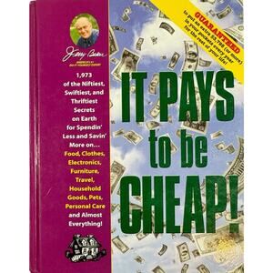 It Pays to be Cheap by Jerry Baker (Hardcover)
